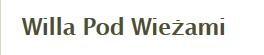 Willa Pod Wieżami