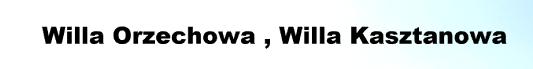 Willa Orzechowa, Willa Kasztanowa